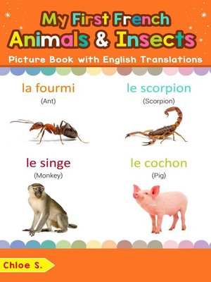 cover image of My First French Animals & Insects Picture Book with English Translations